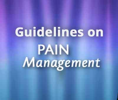 What are recommended guidelines for pain management?