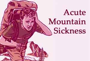 Acute mountain sickness -Most common high altitude illness