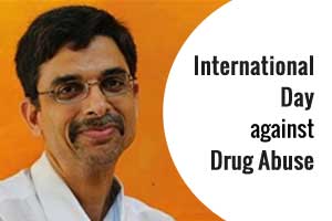 All about Drug Abuse on International Day against Drug Abuse- Dr. Srikant Sharma