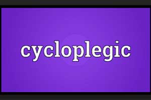 Tropicamide acts faster than Cyclopentolate as a Cycloplegic Agent