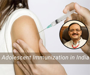 Adolescent Immunization schedule: Is there a need to re-look? by Dr Vipin M. Vashishtha