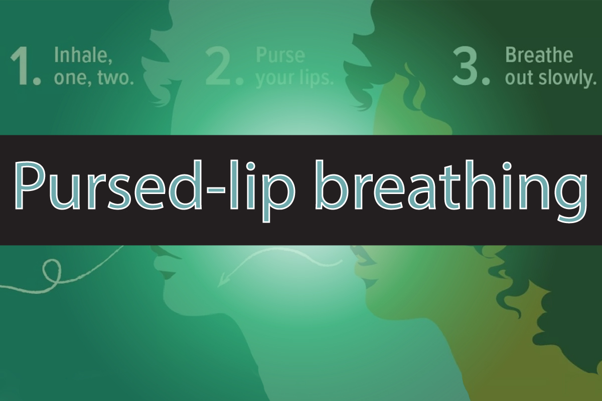 Try This Pursed Lip Breathing Exercise [VIDEO TUTORIAL]